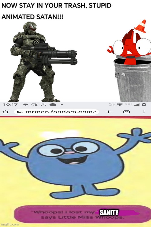 Ruin This Fill In Meme!!!!!!!!!!!!!!!!!!!!!!!!!!!!!!!!!!!!! #291 | SANITY | image tagged in ruin this fill in meme 291 | made w/ Imgflip meme maker