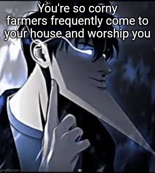 super mew | You're so corny farmers frequently come to your house and worship you | image tagged in super mew | made w/ Imgflip meme maker