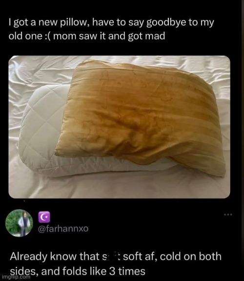 Every single one of my pillows ends up like this and I have no idea why. | made w/ Imgflip meme maker