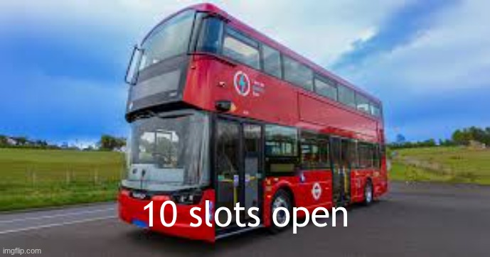 FIELD TRIP SIGNUPS | 10 slots open | made w/ Imgflip meme maker