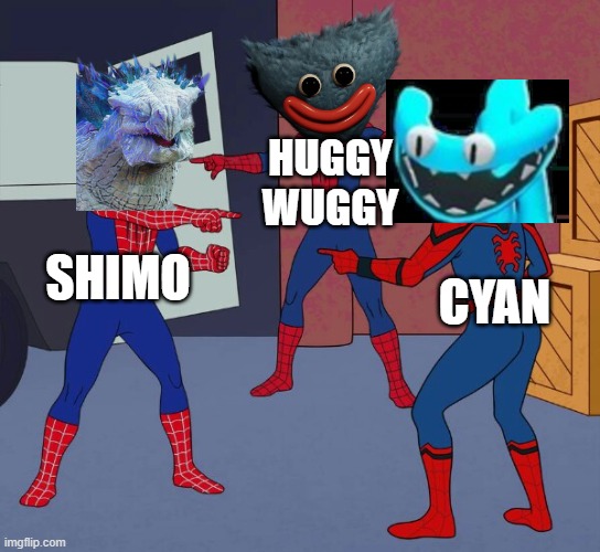 Spider Man Triple | HUGGY WUGGY; SHIMO; CYAN | image tagged in spider man triple | made w/ Imgflip meme maker