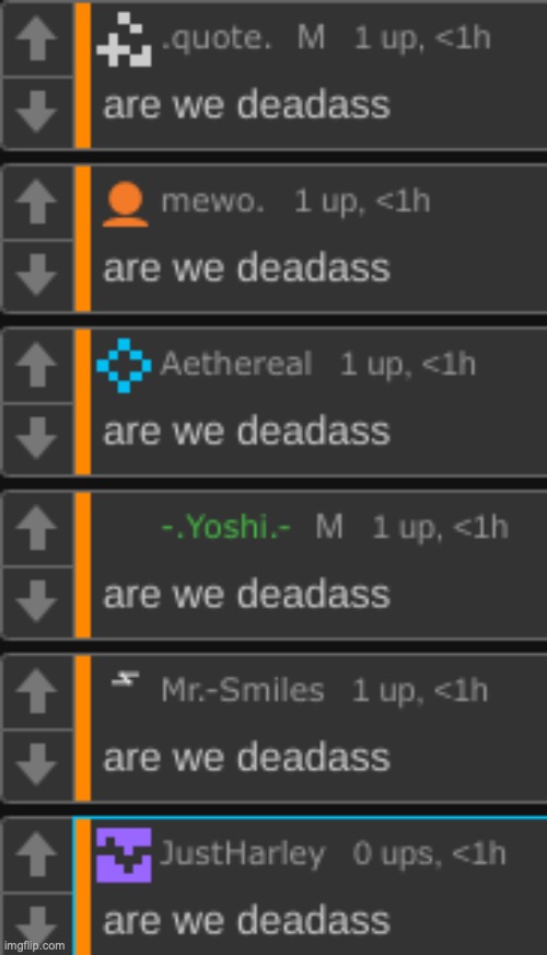 are we deadass | image tagged in are we deadass | made w/ Imgflip meme maker