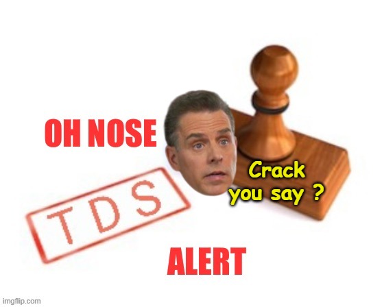 Crack you say ? | made w/ Imgflip meme maker