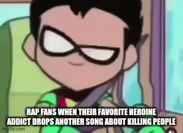 Robin Rapper Rage Robin vibing - Imgflip