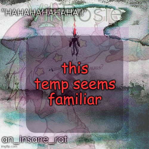 this temp seems familiar | made w/ Imgflip meme maker
