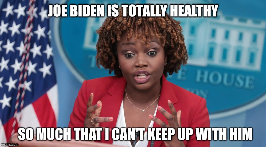 KJP | JOE BIDEN IS TOTALLY HEALTHY SO MUCH THAT I CAN'T KEEP UP WITH HIM | image tagged in kjp | made w/ Imgflip meme maker