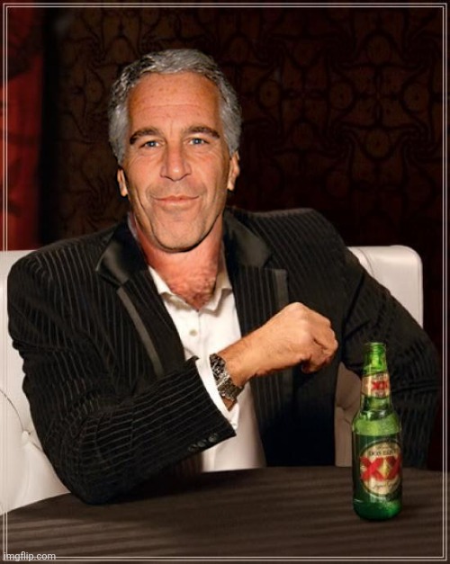 image tagged in the most interesting epstein | made w/ Imgflip meme maker