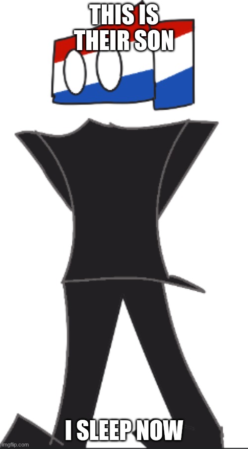 pixie and Domingo's child | THIS IS THEIR SON; I SLEEP NOW | image tagged in uibefwhrbijdb,i'm horny | made w/ Imgflip meme maker