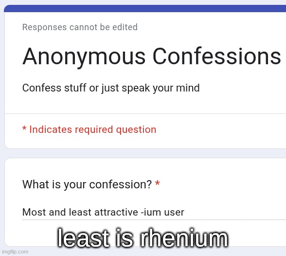 rhenium is cheez if you didn't know | least is rhenium | made w/ Imgflip meme maker