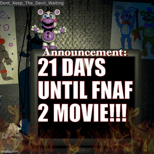 i am SO HYPED | 21 DAYS UNTIL FNAF 2 MOVIE!!! | image tagged in dont_keep_the_devil_waiting announcement temp | made w/ Imgflip meme maker