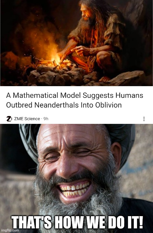 THAT'S HOW WE DO IT! | image tagged in laughing terrorist | made w/ Imgflip meme maker