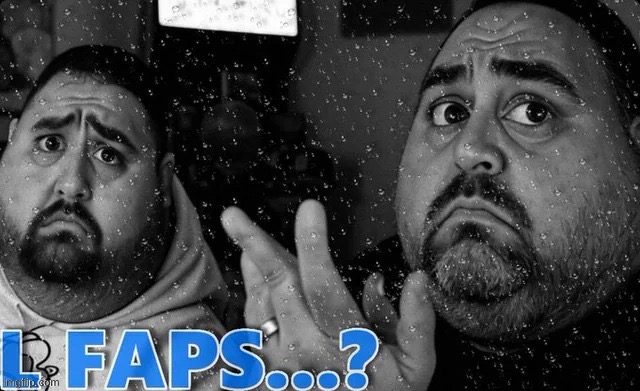 L faps? | image tagged in l faps | made w/ Imgflip meme maker