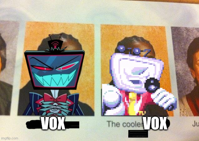 Vox VS The Cooler Vox | VOX; VOX | image tagged in the cooler daniel,hazbin hotel,deltarune,tenna,vox | made w/ Imgflip meme maker