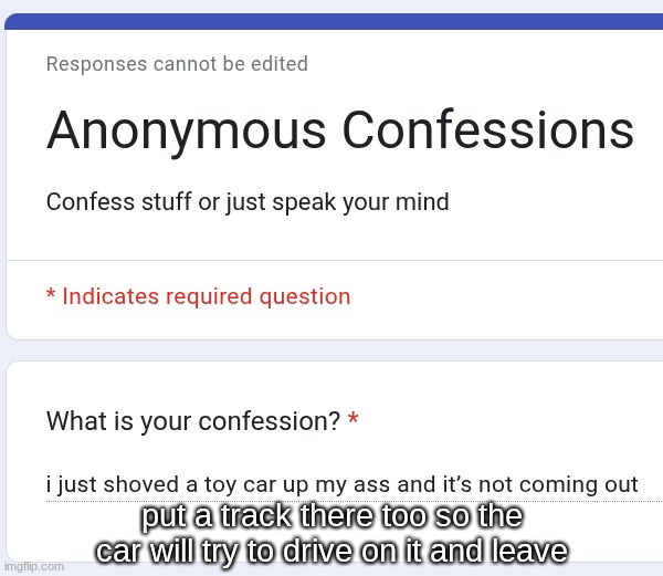 put a track there too so the car will try to drive on it and leave | made w/ Imgflip meme maker