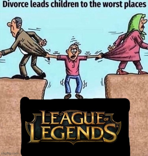 Divorce leads children to the worst places | image tagged in divorce leads children to the worst places | made w/ Imgflip meme maker