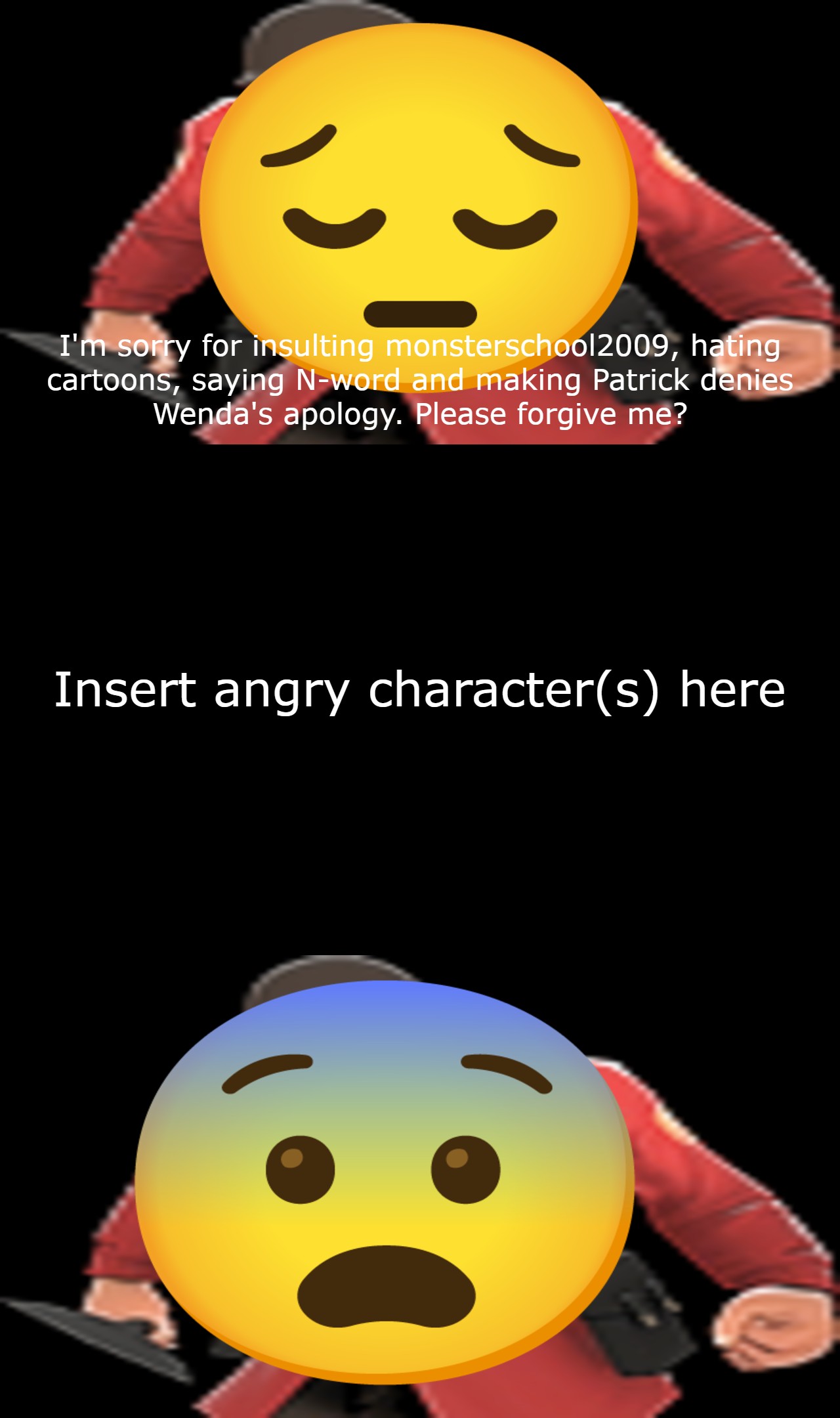 High Quality Who Denies Supershitandnigga505's apology? Blank Meme Template