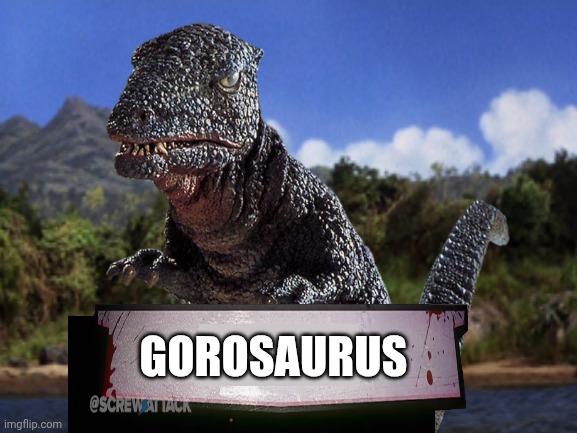 Gorosaurus kicks his way into death battle | GOROSAURUS | image tagged in death battle,godzilla | made w/ Imgflip meme maker