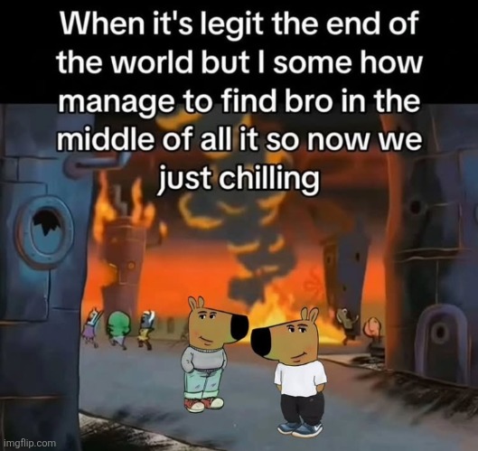 Chill guy meme in this era | made w/ Imgflip meme maker