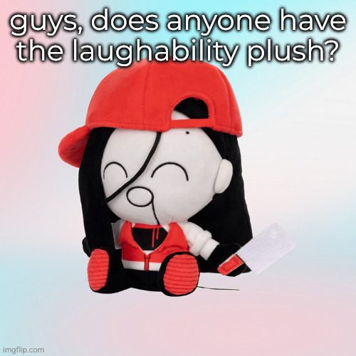 yi xi plush | guys, does anyone have the laughability plush? | image tagged in yi xi plush | made w/ Imgflip meme maker