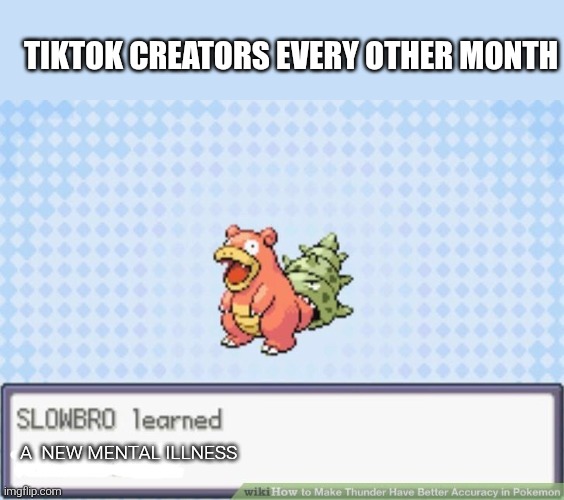 what's next? | TIKTOK CREATORS EVERY OTHER MONTH; A  NEW MENTAL ILLNESS | image tagged in new move unlocked,tiktok | made w/ Imgflip meme maker