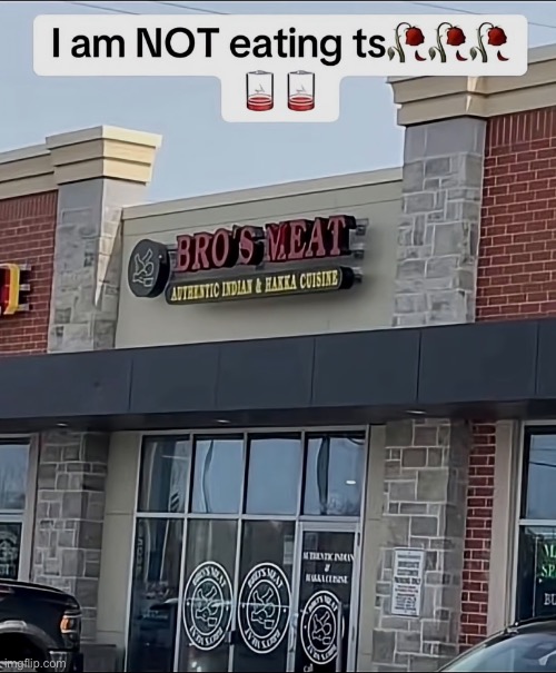 You guys wanna have some Bro's Meat later, don't worry I’ll pay | image tagged in dank memes,shitpost,random bullshit go,stupid signs,msmg | made w/ Imgflip meme maker