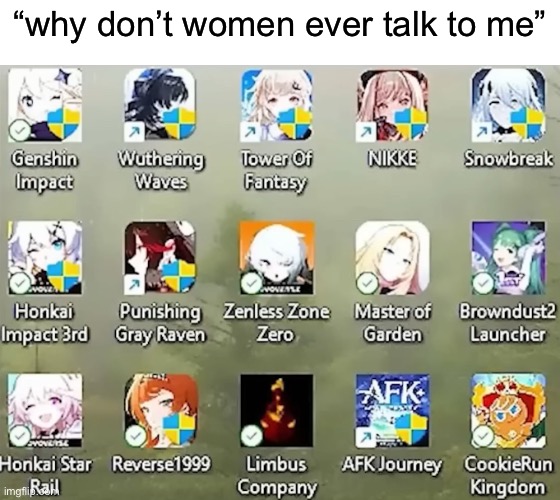 “why don’t women ever talk to me” | made w/ Imgflip meme maker