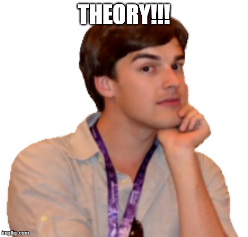 Matpat | THEORY!!! | image tagged in matpat | made w/ Imgflip meme maker