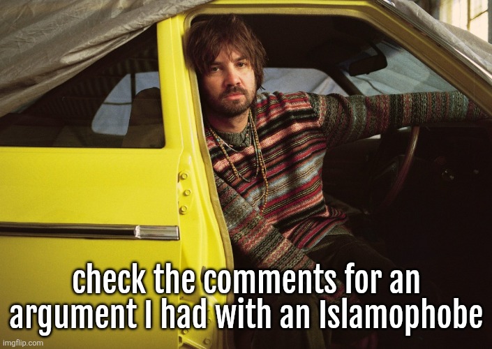 Kevin Parker in car | check the comments for an argument I had with an Islamophobe | image tagged in kevin parker in car | made w/ Imgflip meme maker