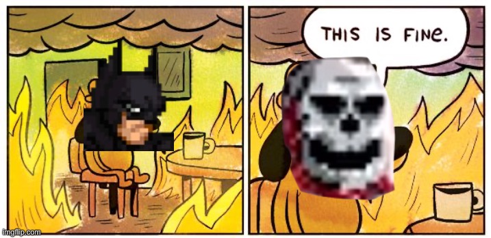 Post 8 of Death Battle Slander (More specifically Mario vs Sonic 2018) | image tagged in memes,this is fine | made w/ Imgflip meme maker