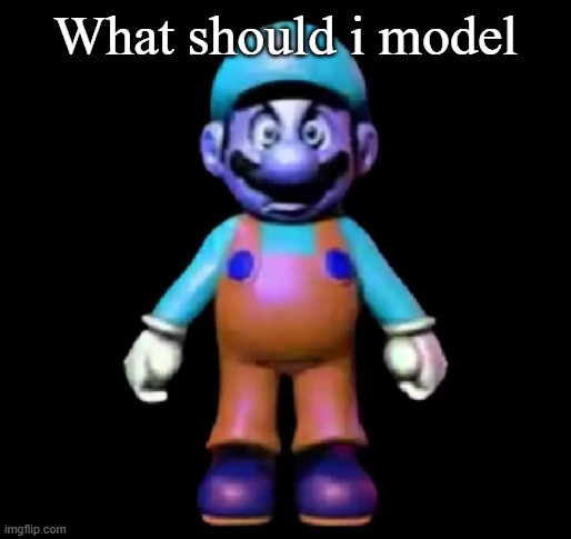 Urio | What should i model | image tagged in urio | made w/ Imgflip meme maker