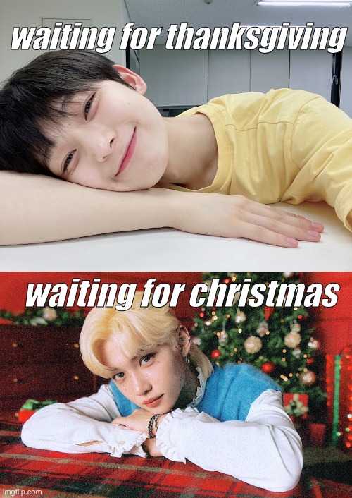 If this gets more than 500 upvotes, I will cancel Christmas for my siblings | waiting for thanksgiving; waiting for christmas | image tagged in too early,thanksgiving,christmas,cancelled | made w/ Imgflip meme maker