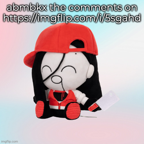 yi xi plush | abmbkx the comments on https://imgflip.com/i/5sgahd | image tagged in yi xi plush | made w/ Imgflip meme maker