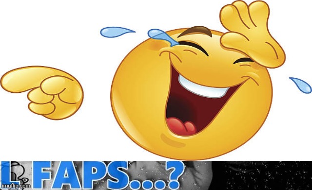 L faps? | image tagged in l faps | made w/ Imgflip meme maker