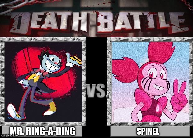 Who Would Win? | MR. RING-A-DING; SPINEL | image tagged in death battle | made w/ Imgflip meme maker