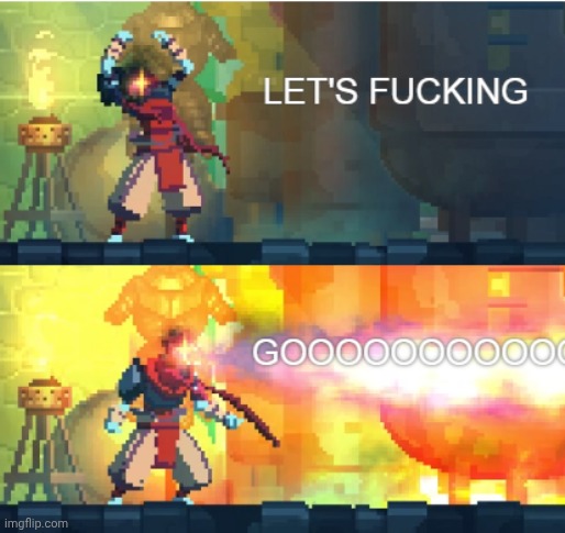 Dead Cells LFGO | image tagged in dead cells lfgo | made w/ Imgflip meme maker
