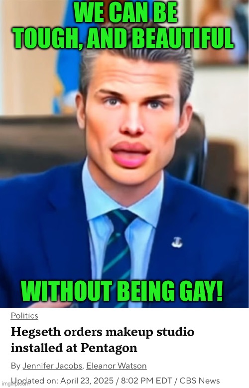 WE CAN BE TOUGH, AND BEAUTIFUL; WITHOUT BEING GAY! | made w/ Imgflip meme maker