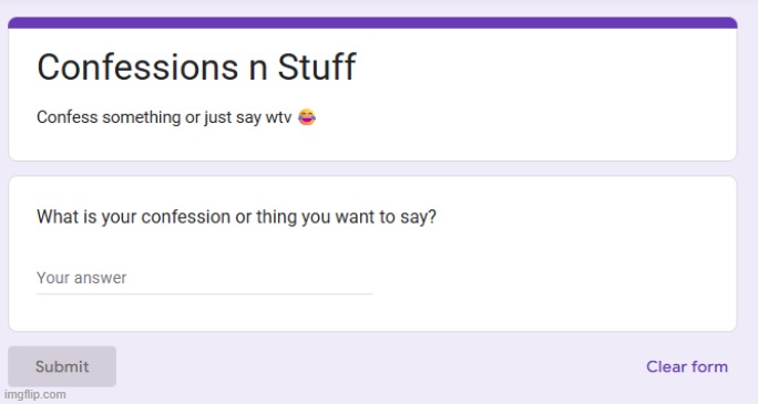 Answers will be in https://imgflip.com/m/ConfessionsOfMSmg | made w/ Imgflip meme maker