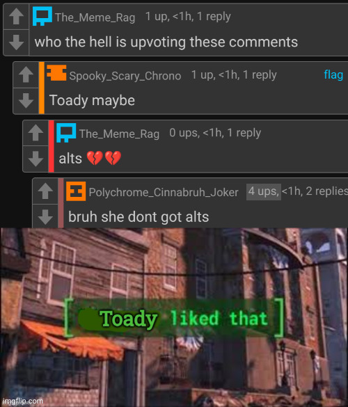 image tagged in toady liked that | made w/ Imgflip meme maker