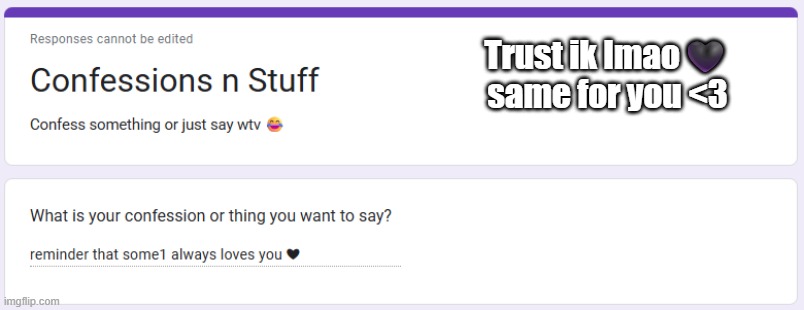 Trust ik lmao🖤
same for you <3 | made w/ Imgflip meme maker