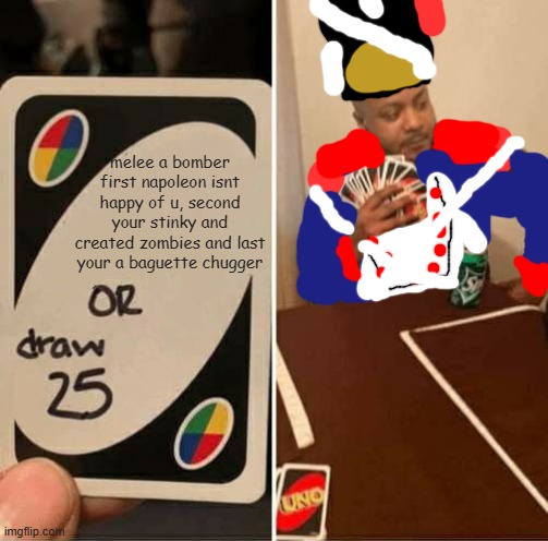 idk what title to put | melee a bomber first napoleon isnt happy of u, second your stinky and created zombies and last your a baguette chugger | image tagged in roblox,guts andblackpowder | made w/ Imgflip meme maker