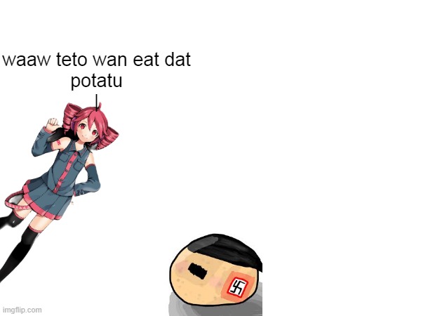 patatas | waaw teto wan eat dat
potatu
| | image tagged in potato,yummy,food,memes,teto,blank white template | made w/ Imgflip meme maker