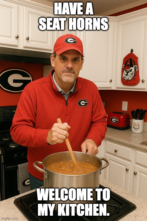 HAVE A SEAT HORNS; WELCOME TO MY KITCHEN. | image tagged in dawgs | made w/ Imgflip meme maker