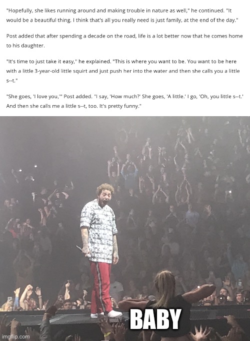 BABY | image tagged in post malone being flashed,baby,post malone,music | made w/ Imgflip meme maker
