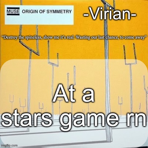 Hockey | At a stars game rn | image tagged in virian muse announcement temp | made w/ Imgflip meme maker