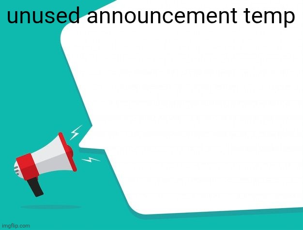 shoshd announcement temp or smth feel free to use | unused announcement temp | image tagged in shoshd announcement temp or smth feel free to use | made w/ Imgflip meme maker
