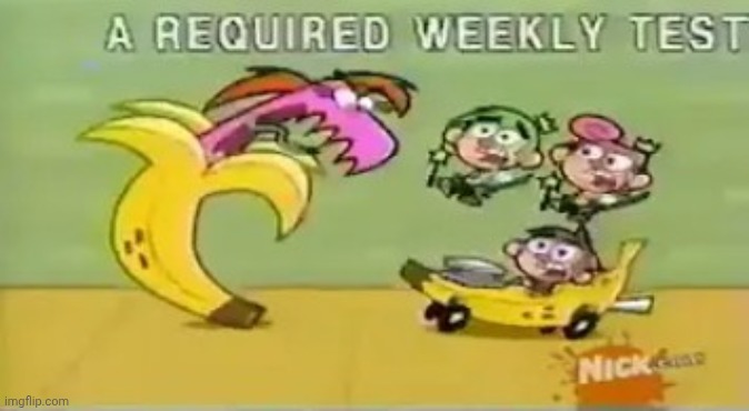 a required weekly test | image tagged in a required weekly test | made w/ Imgflip meme maker