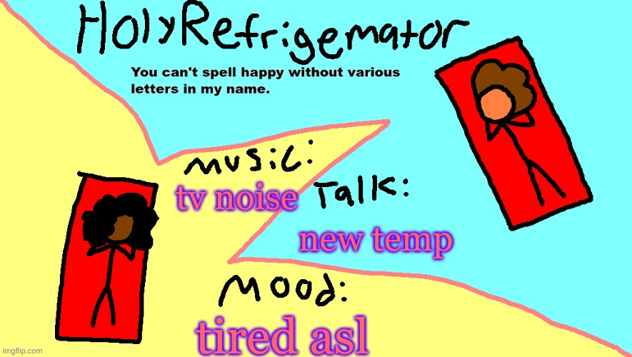 ms paint temp | new temp; tv noise; tired asl | image tagged in ms paint temp | made w/ Imgflip meme maker