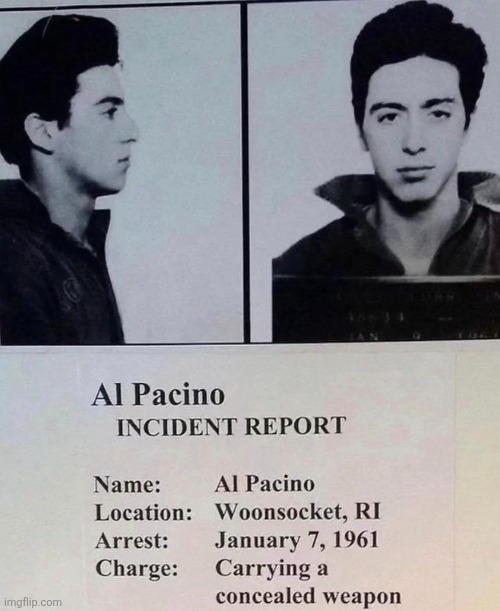 mugshot of Al Pacino from when he was arrested for carrying a concealed gun at 20 years old | made w/ Imgflip meme maker
