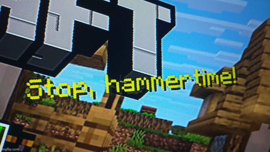 Legendary splash text pull (please don't tell me why I tagged Moscovio May) | image tagged in minecraft,hammer time,mc,moscovio may | made w/ Imgflip meme maker