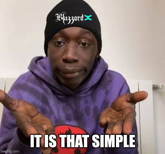 Khaby Lame It's That Simple | IT IS THAT SIMPLE | image tagged in khaby lame it's that simple | made w/ Imgflip meme maker